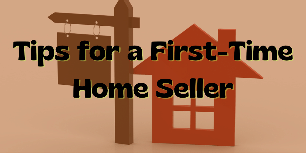 tips for a first time home seller